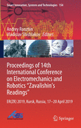 Proceedings of 14th International Conference on Electromechanics and Robotics "Zavalishin's Readings": Er(zr) 2019, Kursk, Russia, 17 - 20 April 2019