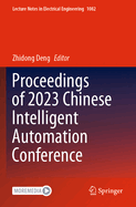 Proceedings of 2023 Chinese Intelligent Automation Conference