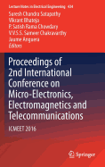 Proceedings of 2nd International Conference on Micro-Electronics, Electromagnetics and Telecommunications: Icmeet 2016