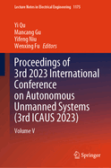 Proceedings of 3rd 2023 International Conference on Autonomous Unmanned Systems (3rd ICAUS 2023): Volume V