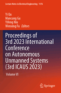 Proceedings of 3rd 2023 International Conference on Autonomous Unmanned Systems (3rd ICAUS 2023): Volume VI