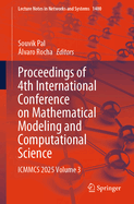 Proceedings of 4th International Conference on Mathematical Modeling and Computational Science: ICMMCS 2025, Volume 2