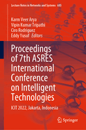 Proceedings of 7th ASRES International Conference on Intelligent Technologies: ICIT 2022, Jakarta, Indonesia