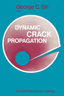 Proceedings of an International Conference on Dynamic Crack Propagation