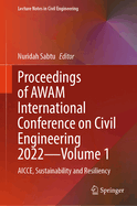 Proceedings of AWAM International Conference on Civil Engineering 2022-Volume 1: AICCE, Sustainability and Resiliency