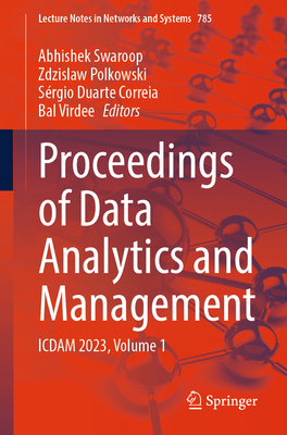 Proceedings of Data Analytics and Management: ICDAM 2023, Volume 1 - Swaroop, Abhishek (Editor), and Polkowski, Zdzislaw (Editor), and Correia, Sérgio Duarte (Editor)