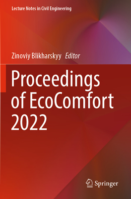 Proceedings of EcoComfort 2022 - Blikharskyy, Zinoviy (Editor)