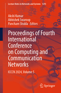 Proceedings of Fourth International Conference on Computing and Communication Networks: ICCCN 2024, Volume 5