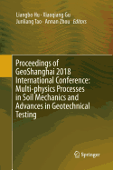 Proceedings of Geoshanghai 2018 International Conference: Multi-Physics Processes in Soil Mechanics and Advances in Geotechnical Testing