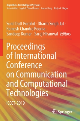 Proceedings of International Conference on Communication and Computational Technologies: Iccct-2019 - Purohit, Sunil Dutt (Editor), and Singh Jat, Dharm (Editor), and Poonia, Ramesh Chandra (Editor)