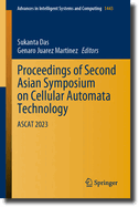 Proceedings of Second Asian Symposium on Cellular Automata Technology: Ascat 2023