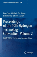 Proceedings of the 10th Hydrogen Technology Convention, Volume 2: WHTC 2023, 22-26 May, Foshan, China