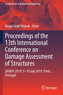 Proceedings of the 13th International Conference on Damage Assessment of Structures: Damas 2019, 9-10 July 2019, Porto, Portugal