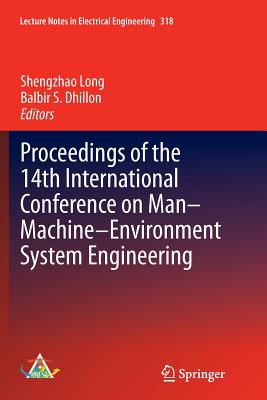 Proceedings of the 14th International Conference on Man-Machine-Environment System Engineering - Long, Shengzhao (Editor), and Dhillon, Balbir S (Editor)