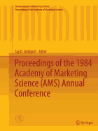 Proceedings of the 1984 Academy of Marketing Science (Ams) Annual Conference