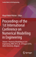 Proceedings of the 1st International Conference on Numerical Modelling in Engineering: Volume 1 Numerical Modelling in Civil Engineering, NME 2018, 28-29 August 2018, Ghent University, Belgium