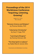 Proceedings of the 2014 Worldviews Conference "Inquiring, Listening, Growing"