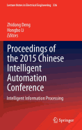 Proceedings of the 2015 Chinese Intelligent Automation Conference: Intelligent Automation