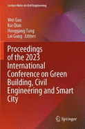 Proceedings of the 2023 International Conference on Green Building, Civil Engineering and Smart City