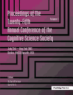 Proceedings of the 25th Annual Cognitive Science Society: Part 1 and 2