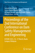 Proceedings of the 2nd International Conference on Dam Safety Management and Engineering: Icdsme 2023, 16--17 March, Kuala Lumpur, Malaysia