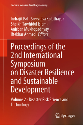 Proceedings of the 2nd International Symposium on Disaster Resilience and Sustainable Development: Volume 2 - Disaster Risk Science and Technology - Pal, Indrajit (Editor), and Kolathayar, Sreevalsa (Editor), and Tawhidul Islam, Sheikh (Editor)