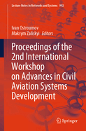Proceedings of the 2nd International Workshop on Advances in Civil Aviation Systems Development