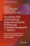 Proceedings of the 3rd International Symposium on Disaster Resilience and Sustainable Development-Volume 3: Multi-Hazard Approach of GIS and Remote Sensing for Disaster Risk Reduction (DRR)