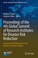 Proceedings of the 4th Global Summit of Research Institutes for Disaster Risk Reduction: Increasing the Effectiveness and Relevance of our Institutes