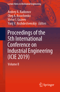 Proceedings of the 5th International Conference on Industrial Engineering (Icie 2019): Volume II