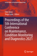 Proceedings of the 5th International Conference on Maintenance, Condition Monitoring and Diagnostics 2021