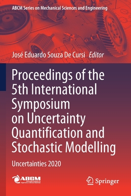 Proceedings of the 5th International Symposium on Uncertainty Quantification and Stochastic Modelling: Uncertainties 2020 - de Cursi, Jos Eduardo Souza (Editor)