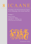 Proceedings of the 8th International Congress on the Archaeology of the Ancient Near East: 30 April - 4 May 2012, University of Warsaw Volume 1: Plenary Sessions, Township and Villages, High and Low - The Minor Arts for the Elite and for the Populace - Bielinski, Piotr (Editor), and Gawlikowski, Michal (Editor), and Kolinski, Rafal (Editor)