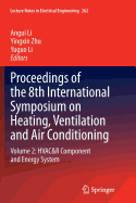 Proceedings of the 8th International Symposium on Heating, Ventilation and Air Conditioning: Volume 1: Indoor and Outdoor Environment