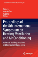 Proceedings of the 8th International Symposium on Heating, Ventilation and Air Conditioning: Volume 3: Building Simulation and Information Management