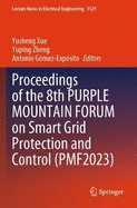 Proceedings of the 8th PURPLE MOUNTAIN FORUM on Smart Grid Protection and Control (PMF2023)