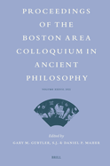 Proceedings of the Boston Area Colloquium in Ancient Philosophy: Volume XXXVII (2022)