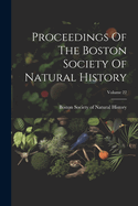 Proceedings Of The Boston Society Of Natural History; Volume 22