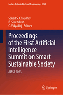 Proceedings of the First Artificial Intelligence Summit on Smart Sustainable Society: AISSS 2023