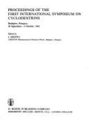 Proceedings of the First International Symposium on Cyclodextrins: Budapest, Hungary, 30 September-2 October, 1981 - Szejtli, J. (Editor)