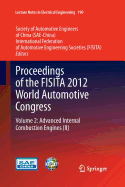 Proceedings of the Fisita 2012 World Automotive Congress: Volume 2: Advanced Internal Combustion Engines (II)