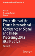 Proceedings of the Fourth International Conference on Signal and Image Processing 2012 (Icsip 2012): Volume 1