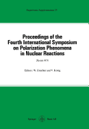 Proceedings of the Fourth International Symposium on Polarization Phenomena in Nuclear Reactions