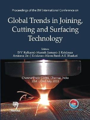 Proceedings of the IIW International Conference on Global Trends in Joining, Cutting and Surfacing Technology - Kulkarni, D.V., and Samant, Manish, and Krishnan, S.