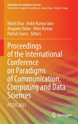 Proceedings of the International Conference on Paradigms of Communication, Computing and Data Sciences: Pccds 2021 - Dua, Mohit (Editor), and Jain, Ankit Kumar (Editor), and Yadav, Anupam (Editor)