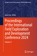 Proceedings of the International Field Exploration and Development Conference 2024: Volume 9