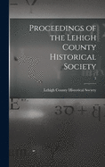 Proceedings of the Lehigh County Historical Society; 2