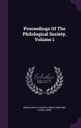 Proceedings Of The Philological Society, Volume 1