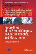 Proceedings of the Second Congress on Control, Robotics, and Mechatronics: CRM 2024, Volume 2