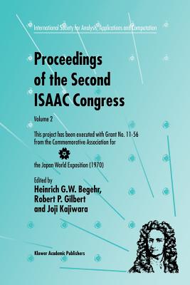 Proceedings of the Second ISAAC Congress: Volume 2: This project has been executed with Grant No. 11-56 from the Commemorative Association for the Japan World Exposition (1970) - Begehr, Heinrich G.W. (Editor), and Gilbert, R.P. (Editor), and Kajiwara, Joji (Editor)